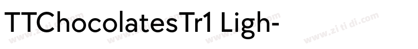 TTChocolatesTr1 Ligh字体转换